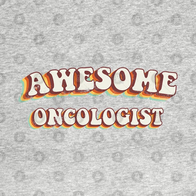 Awesome Oncologist - Groovy Retro 70s Style by LuneFolk